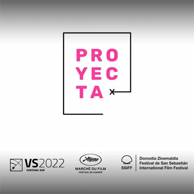 Proyecta 2022, iniciativa de Ventana Sur, Marché du Film y San Sebastián, abre convocatoria